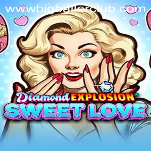 Discover the Thrilling World of DiamondExplosionSweetLove and the Big Baller Club