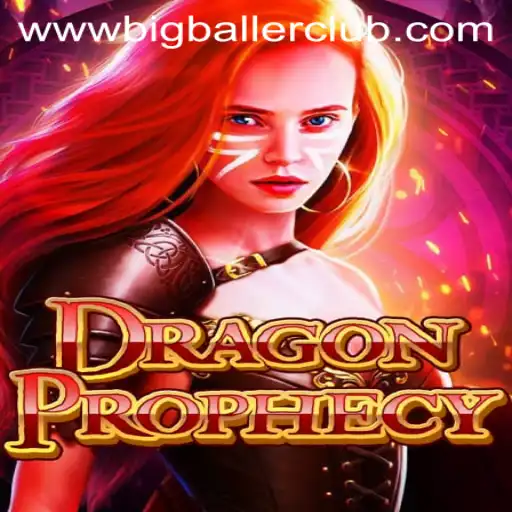 The Riveting World of DragonProphecy and the Thrill of the Big Baller Club