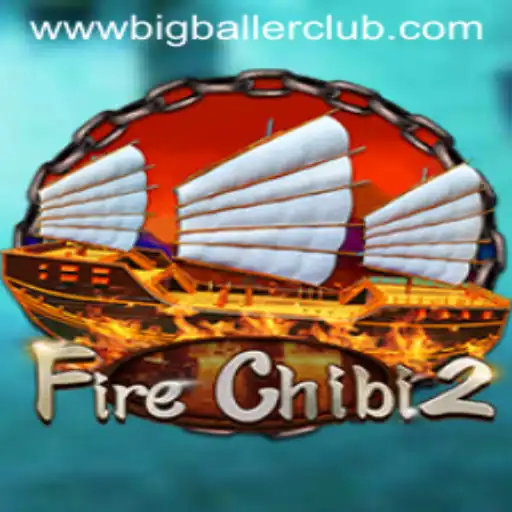 Dive into the Thrilling World of FireChibi2 and the Big Baller Club Adventure