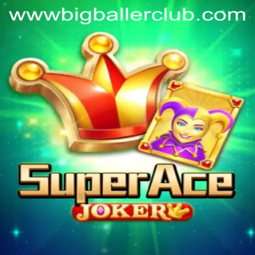 Exploring SuperAceJoker and the Big Baller Club Phenomenon