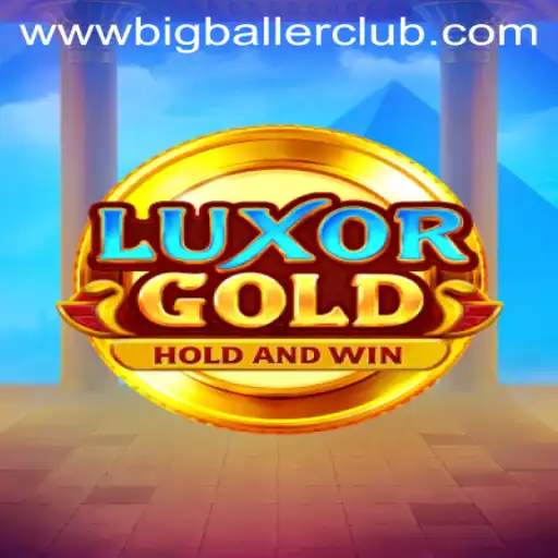 LuxorGold: Enter the Big Baller Club